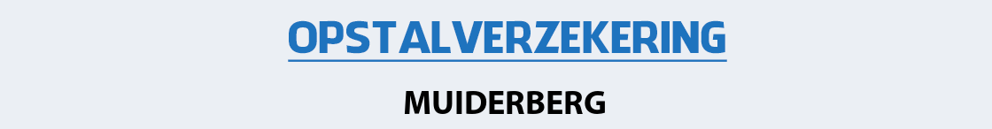 opstalverzekering-muiderberg