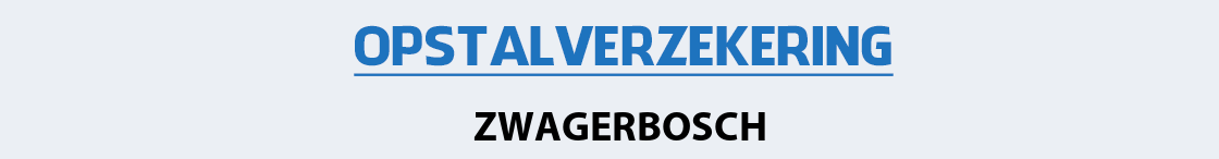 opstalverzekering-zwagerbosch